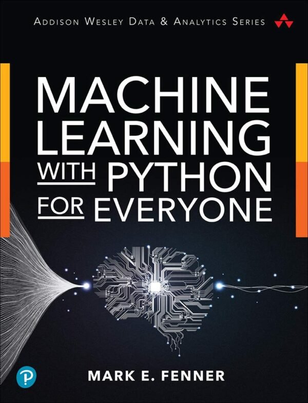 Machine Learning with Python for Everyone Machine Learning with Python for Everyone