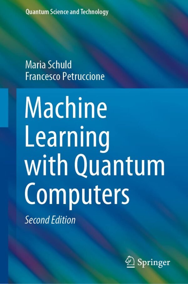 Machine Learning with Quantum Computers Machine Learning with Quantum Computers