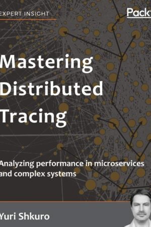 Mastering Distributed Tracing