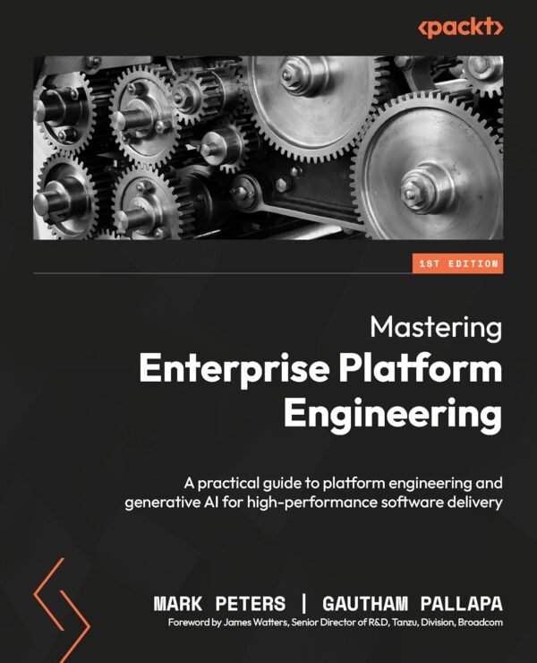 Mastering Enterprise Platform Engineering Mastering Enterprise Platform Engineering