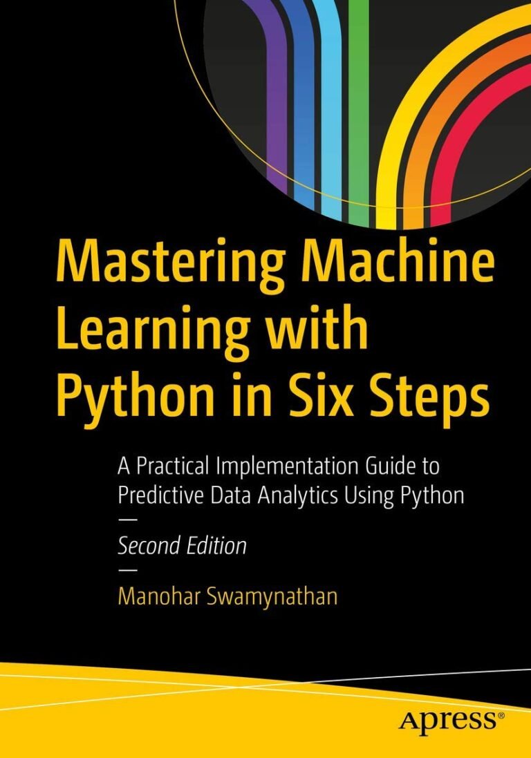Mastering Machine Learning with Python in Six Steps - Al Mtba3a