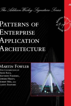 Patterns of Enterprise Application Architecture