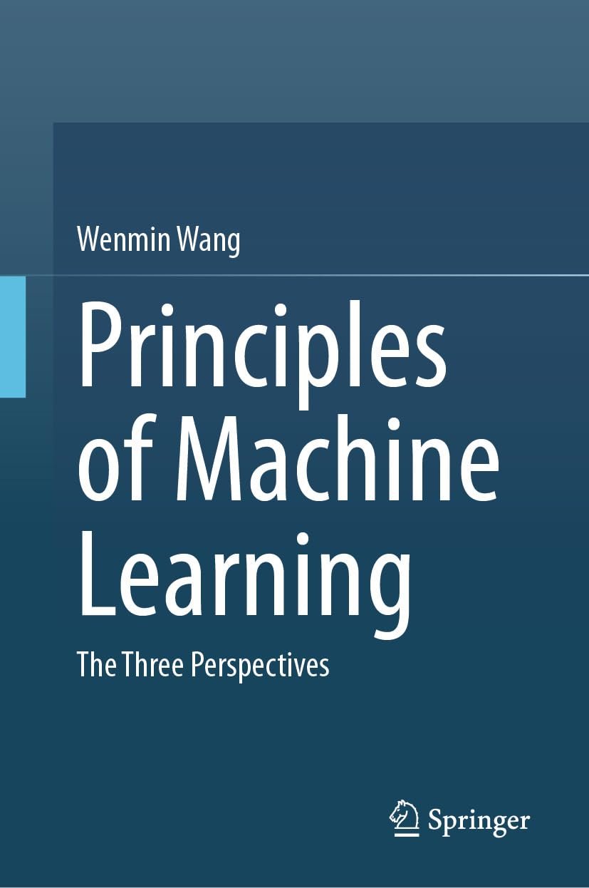 Principles of Machine Learning, The Three Perspectives - Al Mtba3a