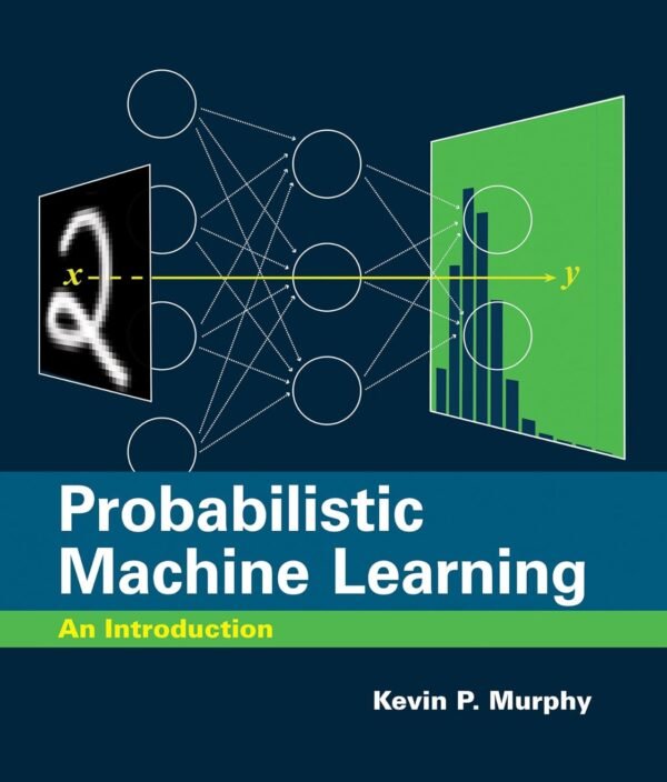Probabilistic Machine Learning, An Introduction