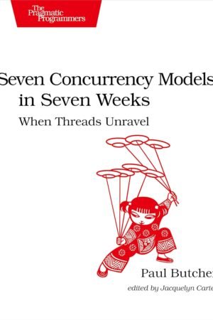 Seven Concurrency Models in Seven Weeks