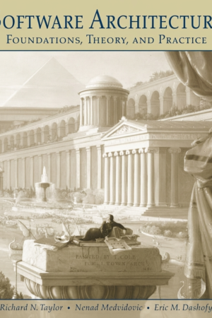 Software Architecture, Foundations, Theory, and Practice