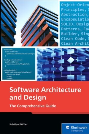 Software Architecture and Design, The Practical Guide to Design Patterns