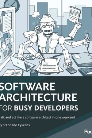 Software Architecture for Busy Developers