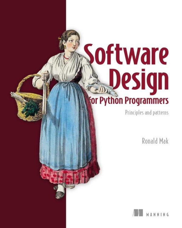 Software Design for Python Programmers Software Design for Python Programmers