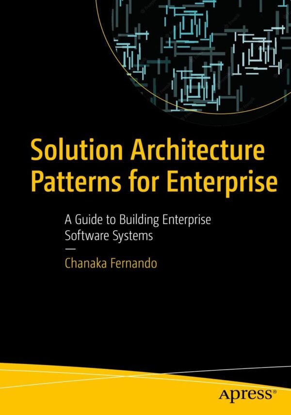 Solution Architecture Patterns for Enterprise Solution Architecture Patterns for Enterprise