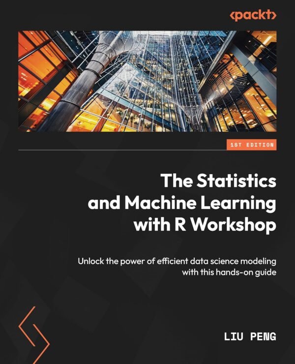 The Statistics and Machine Learning with R Workshop The Statistics and Machine Learning with R Workshop