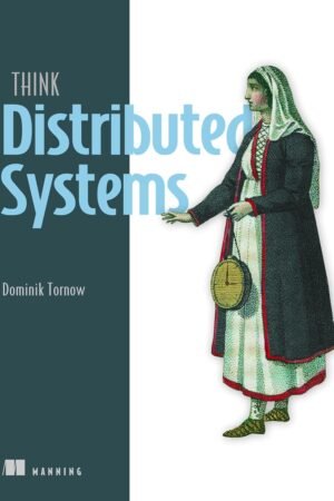 Think Distributed Systems