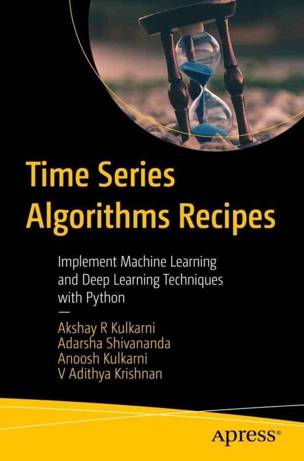 Time Series Algorithms Recipes Time Series Algorithms Recipes