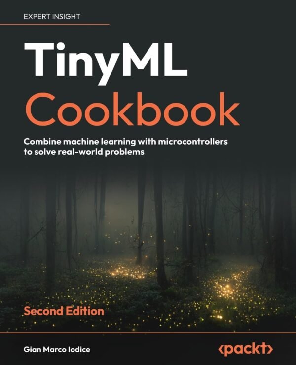 TinyML Cookbook TinyML Cookbook