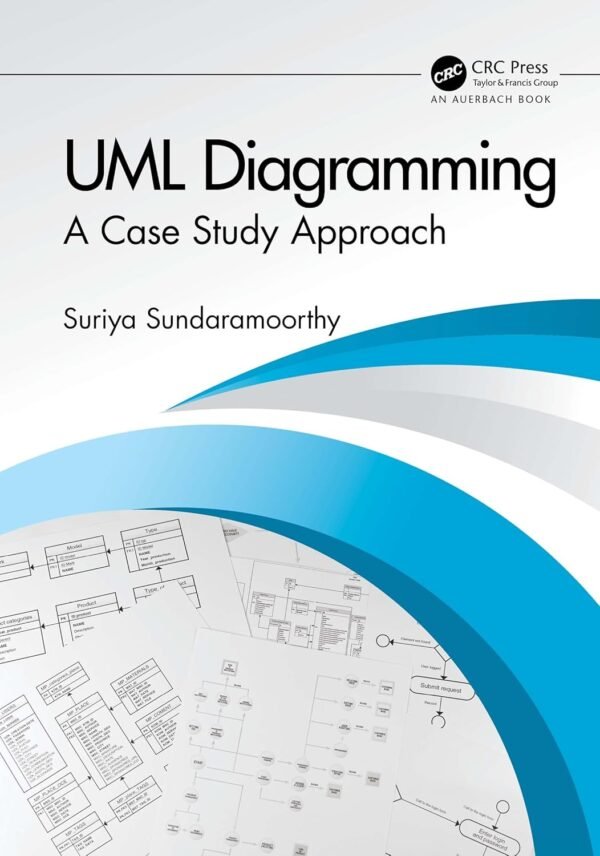UML Diagramming, A Case Study Approach