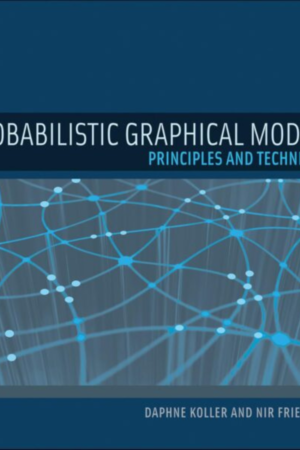 Probabilistic Graphical Models, Principles and Techniques