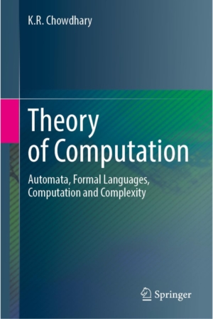 Theory of Computation, Automata, Formal Languages, Computation and Complexity