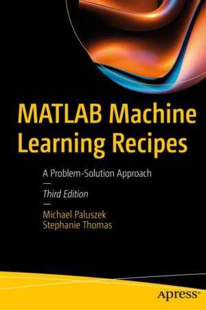 MATLAB Machine Learning Recipes