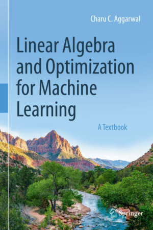Linear Algebra and Optimization for Machine Learning