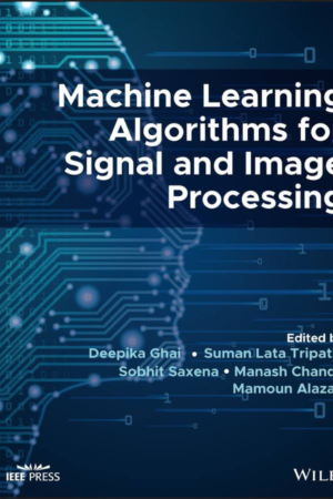 Machine Learning Algorithms for Signal and Image Processing