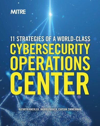 11 Strategies of a World-Class Cybersecurity Operations Center