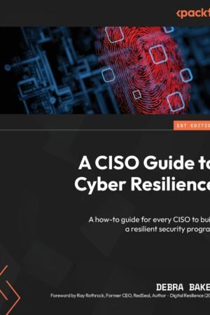 A CISO Guide to Cyber Resilience