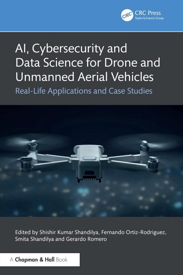 AI, Cybersecurity and Data Science for Drone and Unmanned Aerial Vehicles