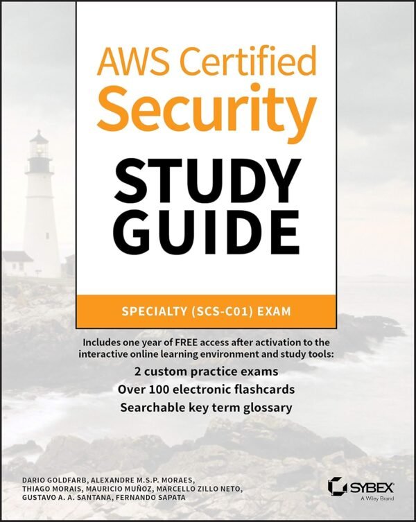 AWS Certified Security Study Guide, Specialty (SCS-C01) Exam