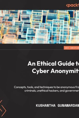 An Ethical Guide to Cyber Anonymity