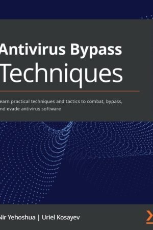 Antivirus Bypass Techniques