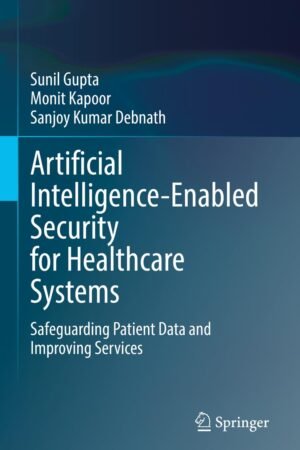 Artificial Intelligence-Enabled Security for Healthcare Systems