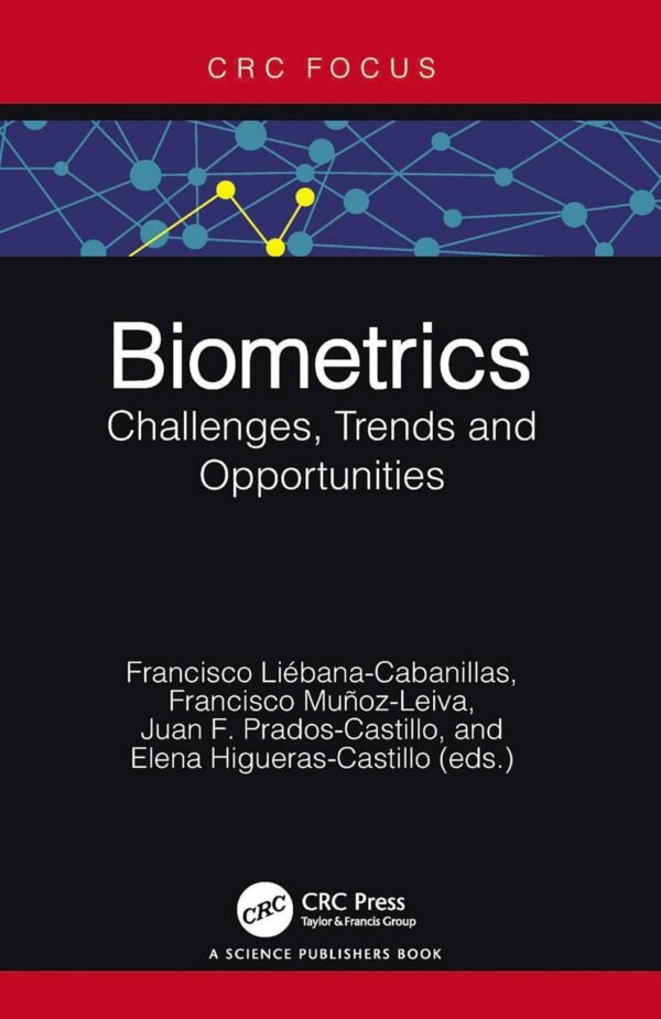 Biometrics, Challenges, Trends and Opportunities