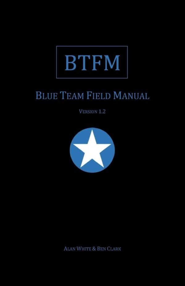 Blue Team Field Manual Blue Team Field Manual