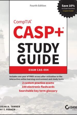 CASP+ CompTIA Advanced Security Practitioner Study Guide, Exam CAS-004