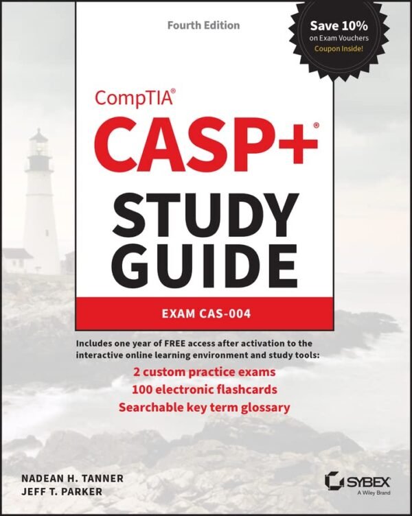CASP+ CompTIA Advanced Security Practitioner Study Guide, Exam CAS-004