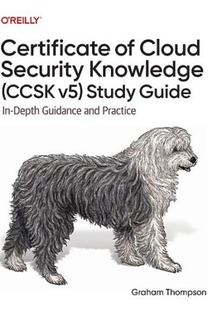 Certificate of Cloud Security Knowledge (CCSK v5) Official Study Guide