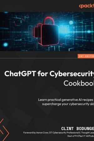 ChatGPT for Cybersecurity Cookbook