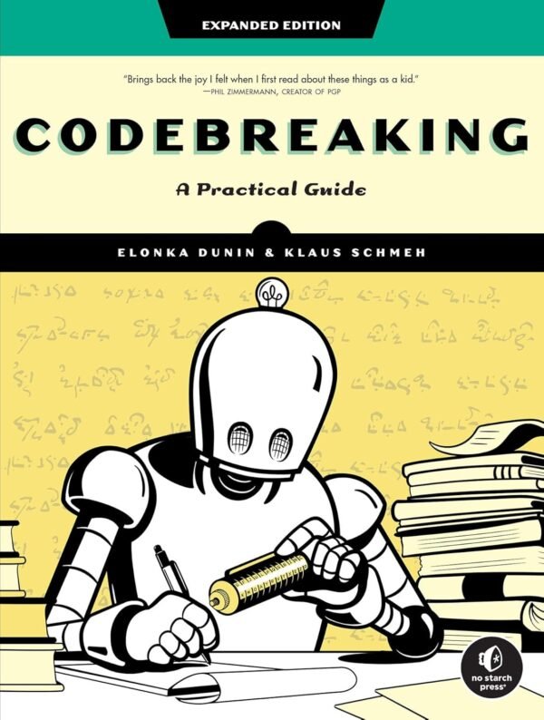 Codebreaking, A Practical Guide