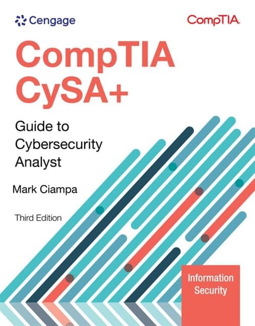 CompTIA CySA+ Guide to Cybersecurity Analysis