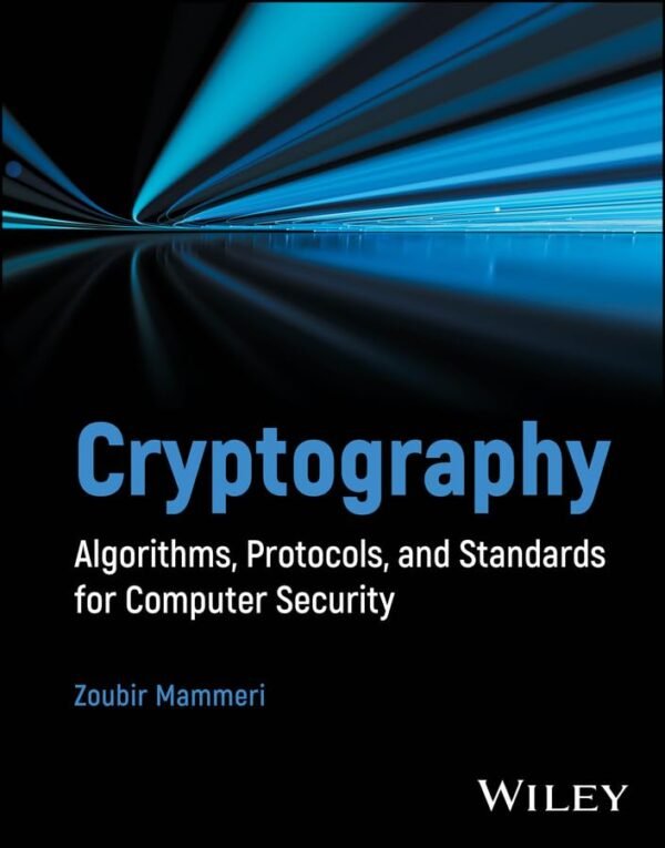 Cryptography, Algorithms, Protocols, and Standards for Computer Security