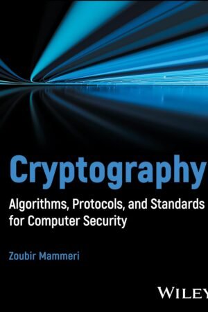 Cryptography, Algorithms, Protocols, and Standards for Computer Security