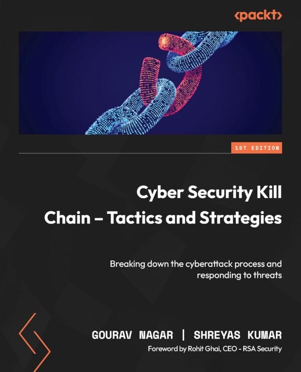 Cyber Security Kill Chain, Tactics and Strategy