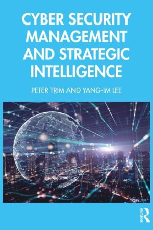 Cyber Security Management and Strategic Intelligence