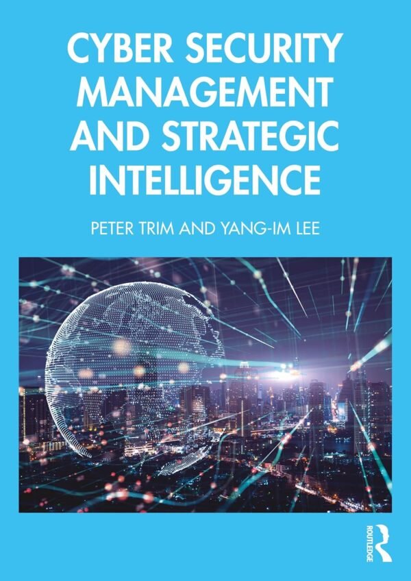 Cyber Security Management and Strategic Intelligence