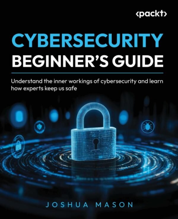 Cybersecurity Beginner’s Guide