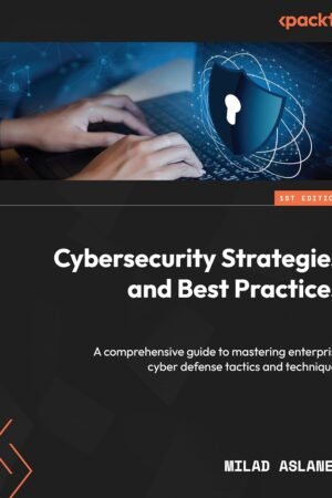 Cybersecurity Strategies and Best Practices