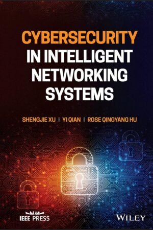 Cybersecurity in Intelligent Networking Systems