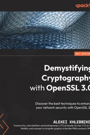 Demystifying Cryptography with OpenSSL 3.0