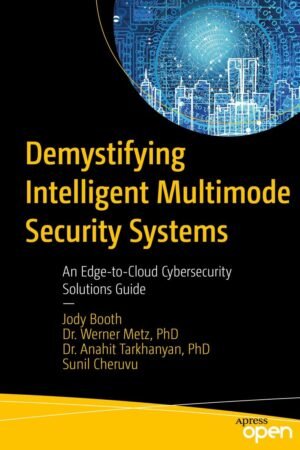 Demystifying Intelligent Multimode Security Systems