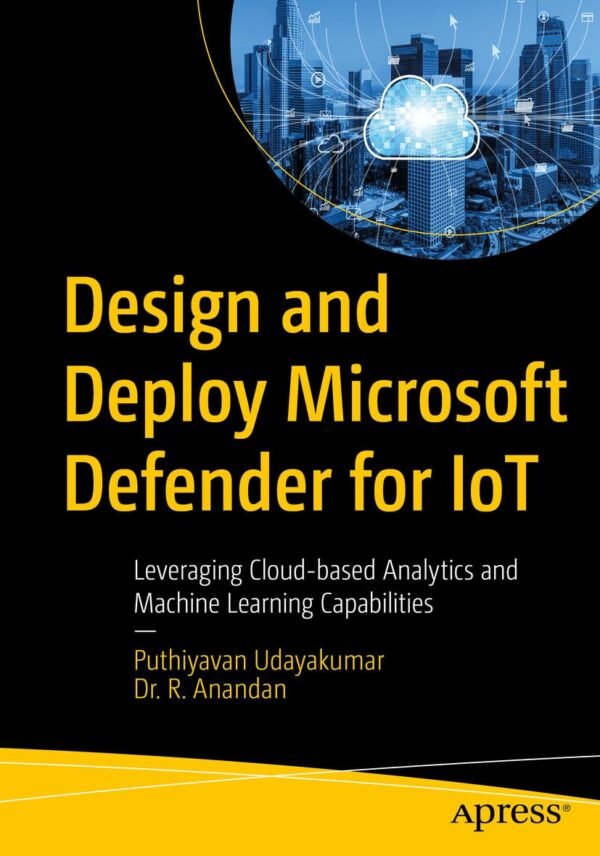 Design and Deploy Microsoft Defender for IoT Design and Deploy Microsoft Defender for IoT